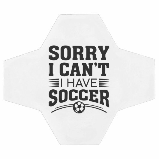 Tut mir leid, ich kann keinen Fußball haben (Flach)