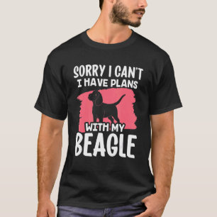Tut mir leid, ich kann mit meinem Beagle keine Plä T-Shirt