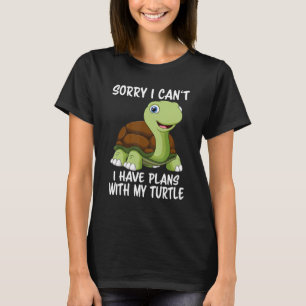 Tut mir leid, ich kann mit meinem Schildkröten-Spr T-Shirt