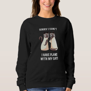 Tut mir leid, ich kann mit meinen Katzen keine Plä Sweatshirt
