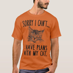 Tut mir leid, ich kann mit meiner Katze Niedlich k T-Shirt