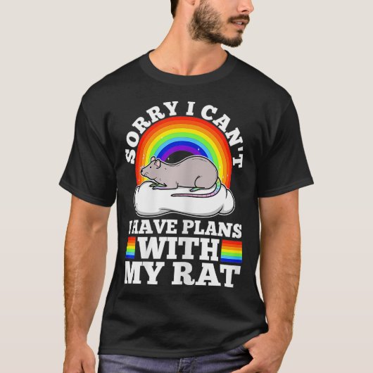 Tut mir leid, ich kann mit meiner Ratte keine Plän T-Shirt (Vorderseite)