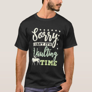 Tut mir leid, ich kann nicht, dass es Zeit ist zu T-Shirt
