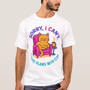 Tut mir leid, ich kann nicht. Ich habe Pläne mit m T-Shirt