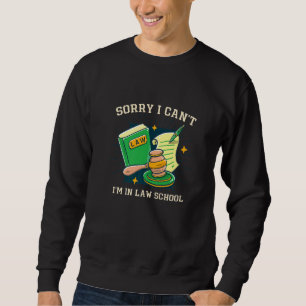 Tut mir leid, ich kann nicht Jurastudenten an der Sweatshirt