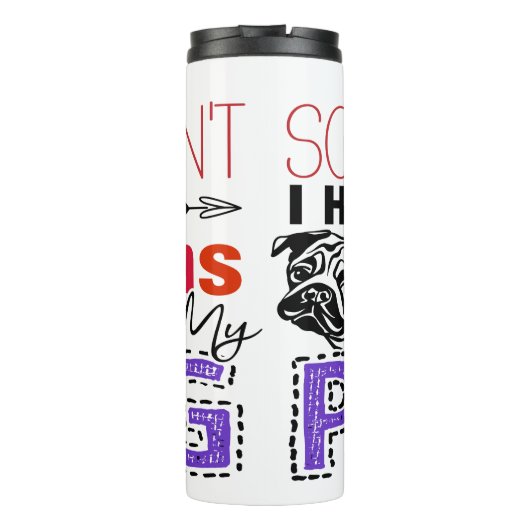 Tut mir leid, ich kann nicht: Mops plant! Thermosbecher (Rückseite)