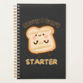 Tut mir leid, ich muss meinen Sourdough-Starter ni Planer (Vorderseite)