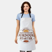 Tut mir leid, ich muss meinen Sourdough-Starter ni Schürze (Getragen)