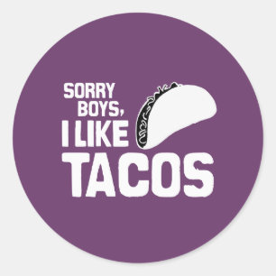 TUT MIR LEID JUNGEN, ICH MAG TACOS - WEIß -.png Runder Aufkleber
