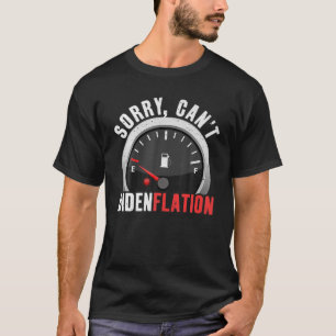 Tut mir leid, kann die Inflation gegen Joe Biden n T-Shirt
