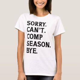 Tut mir leid, kann die Saison nicht mit fröhlichem T-Shirt