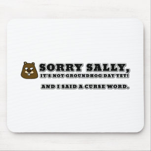 Tut mir leid Sally, nicht den Tag der Erdung, und  Mousepad