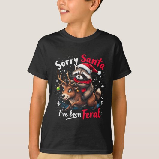 Tut mir leid, Santa Ich war Feral Raccoon Funny Ch T-Shirt (Vorderseite)