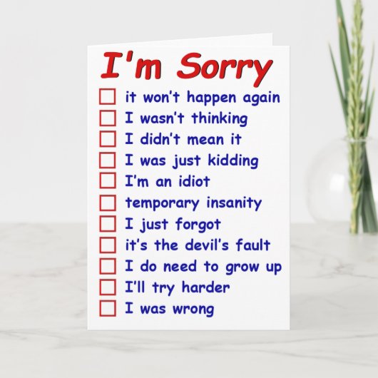 "Tut mir leid!" Wählen Sie Ihre Ausreden! Grußkart Karte (Vorderseite)