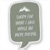 Tut mir leid, was ich lustig grünes Wanderer gesag Aufkleber (Vorderseite)