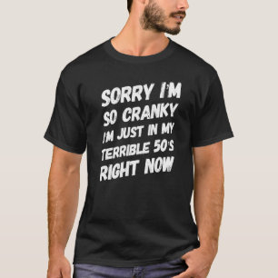 Tut mir leid, wenn ich unsicher bin, bin ich in me T-Shirt