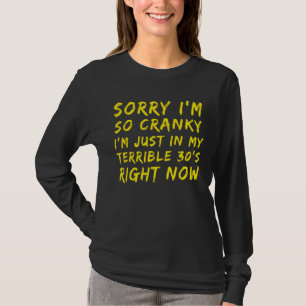 Tut mir leid, wenn ich unsicher bin, bin ich in me T-Shirt