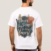 Tut mir nie leid, ehrlich zu sein T-Shirt (Rückseite)