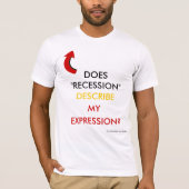 TUT REZESSION BESCHREIBEN MEINEN AUSDRUCK T-Shirt (Vorderseite)