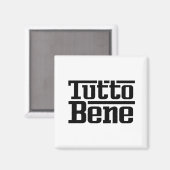 Tutto Bene Magnet (Vorderseite/Rückseite)