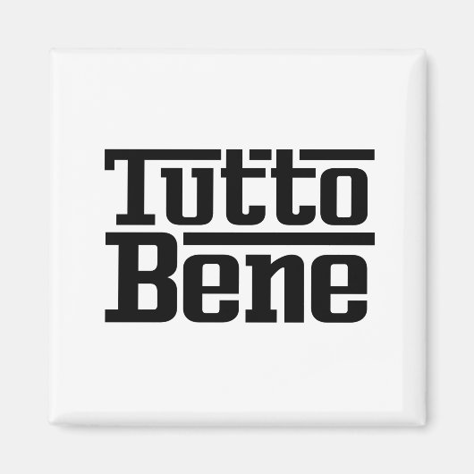 Tutto Bene Magnet (Vorne)