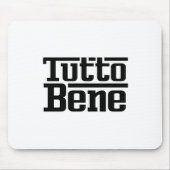 Tutto Bene Mousepad (Vorne)