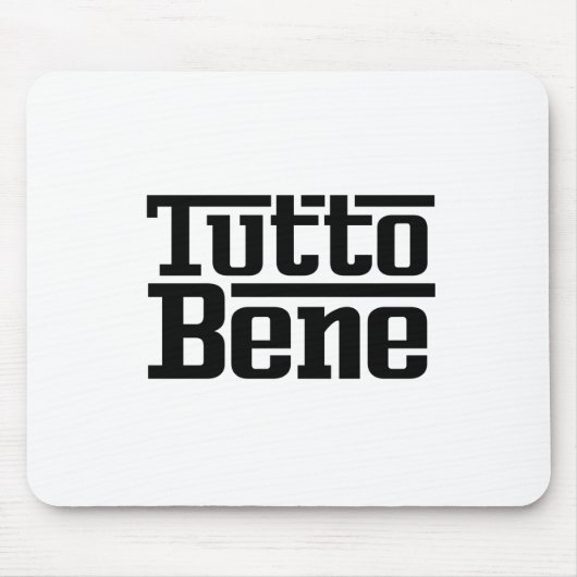 Tutto Bene Mousepad (Vorne)