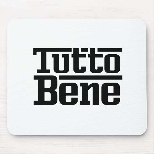 Tutto Bene Mousepad (Vorne)