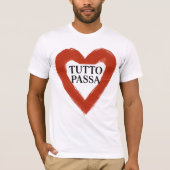 Tutto Passa T-Shirt (Vorderseite)