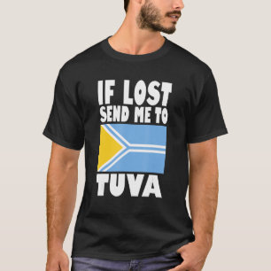 Tuva-Flaggen-Design Wenn verloren, schicken Sie mi T-Shirt