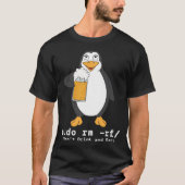 Tux Linux Penguin Sudo Rm Computerfreak Beer T-Shirt (Vorderseite)
