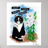 Tuxedo Cat und Lilies | Inspiration Zitat Poster (Vorne)