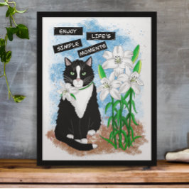 Tuxedo Cat und Lilies | Inspiration Zitat Poster