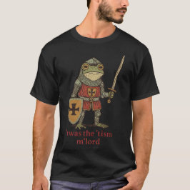 Twas the Tism M Lord Medieval Frog Knight T-Shirt