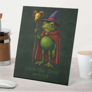 T'was the 'Tism M'Lord Frog Meme Autismus Bewussts Sockelschild