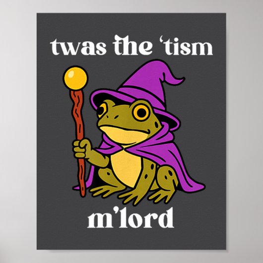 Twas The tism M'lord Funny Meme Frog Witch Autism  Poster (Vorne)