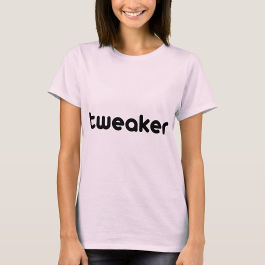 Tweaker T-Shirt (Vorderseite)