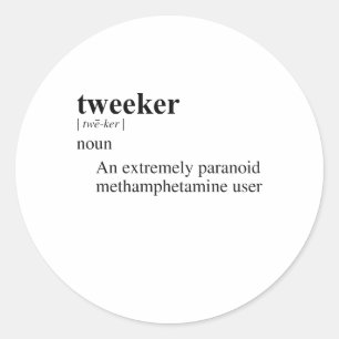 TWEEKER is likely a misspelling or variation of "T Runder Aufkleber