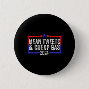 Tweete und billig Gas Funny 2024 Pro Trump Button