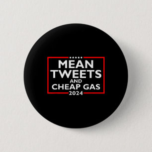 Tweete und billig Gas Funny 2024 Pro-Trump-Wahl Button