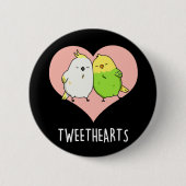 Tweethearts Funny Love Birds Pun Dark BG Button (Vorderseite)