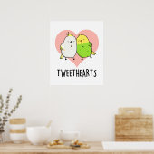 Tweethearts Funny Love Birds Pun Poster (Küche)