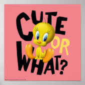 TWEETY™-Cute Or What? Poster (Vorne)