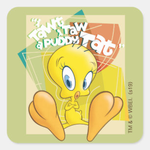 TWEETY™ "Ich dachte, ich sah einen Putty Tat" Quadratischer Aufkleber