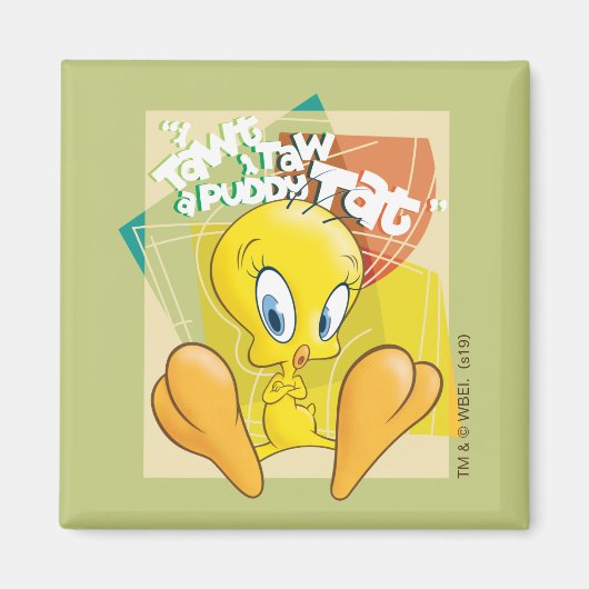 TWEETY™ "Ich nehme an, dass ich eine Puddy-Tat neh Magnet (Vorne)