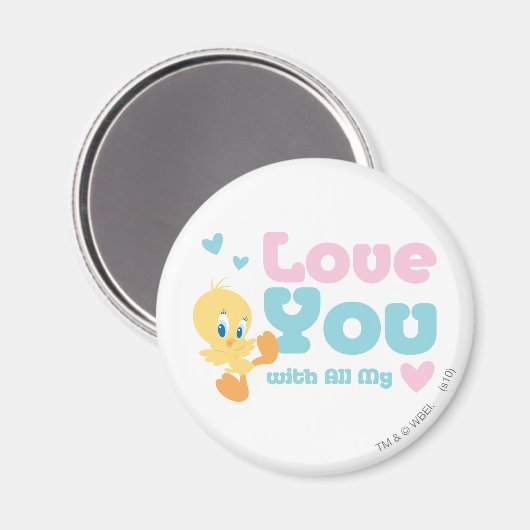 TWEETY™ "Liebe Sie mit allem Herzen" Magnet (Vorderseite/Rückseite)