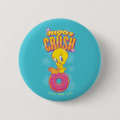 TWEETY™ - Zucker-Crush Button (Vorderseite)