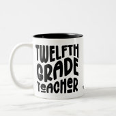 Twelfth Grade Teacher | Black Text Design Zweifarbige Tasse (Links)