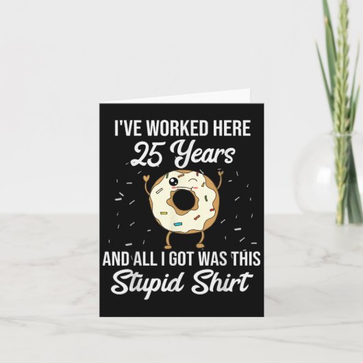 Twenty Five Years Of Employment Donut 25 Year Work Karte (Vorderseite)