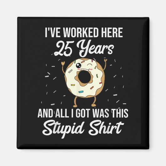 Twenty Five Years Of Employment Donut 25 Year Work Magnet (Vorne)